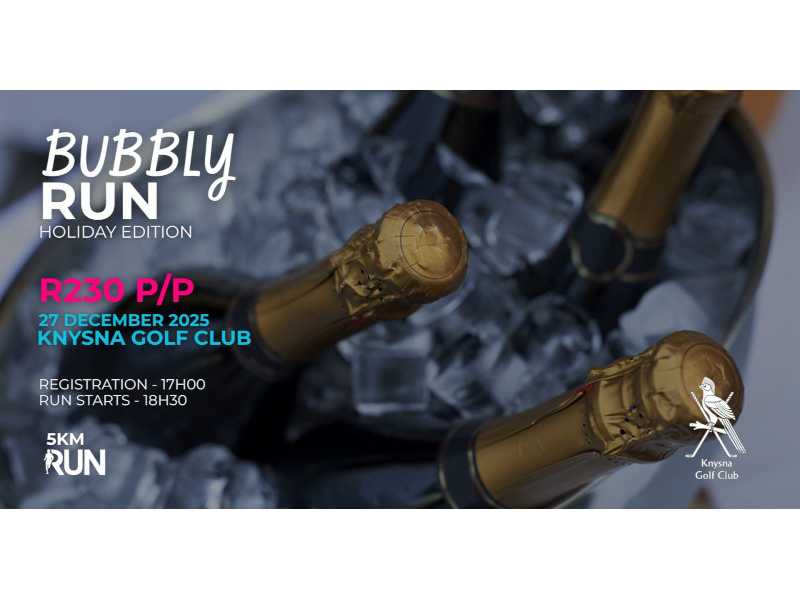 Bubbly Run &ndash; Knysna Golf Course | Holiday Edition